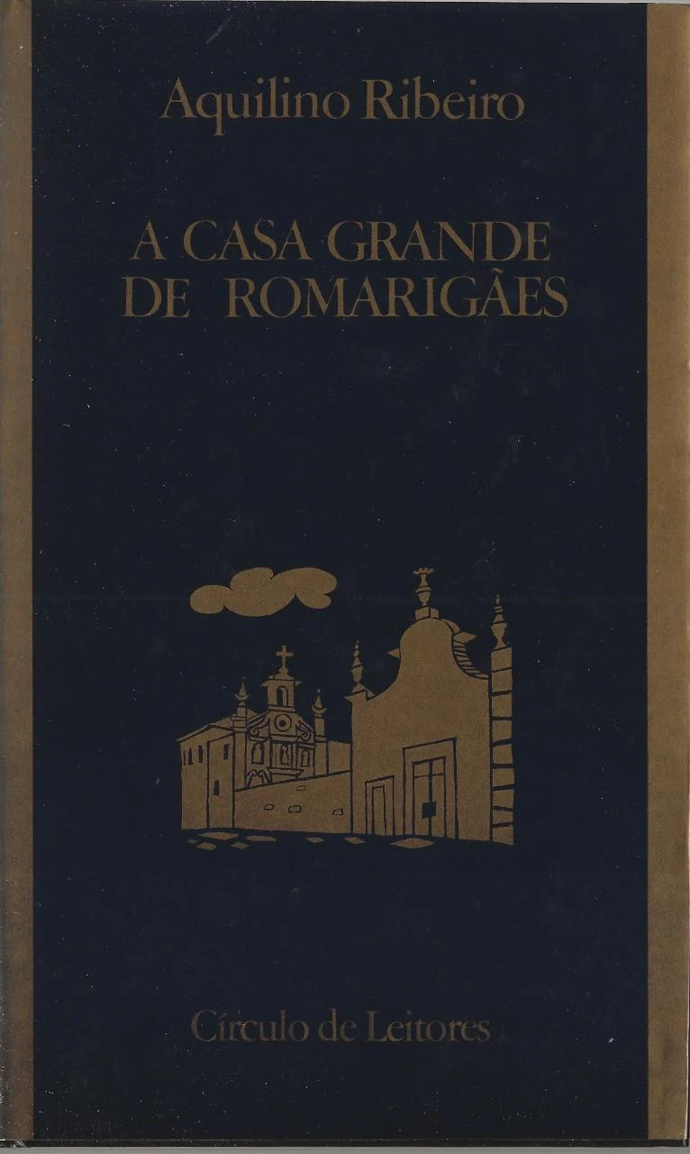 A Casa Grande De Romarigães